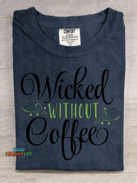 Wicked Without Coffee Decorative Patterns T-shirt
