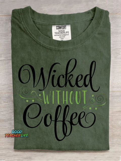 Wicked Without Coffee Decorative Patterns T-shirt