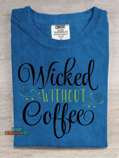 Wicked Without Coffee Decorative Patterns T-shirt