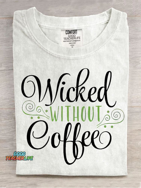 Wicked Without Coffee Decorative Patterns T-shirt