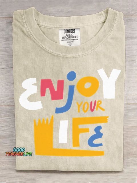 Enjoy Your Life Decoration Pattern T-shirt