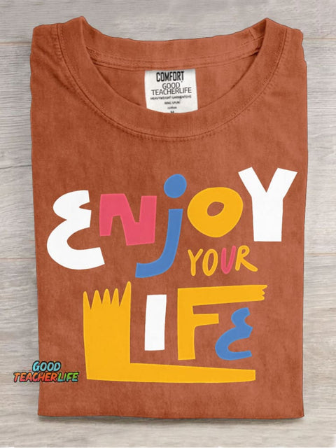 Enjoy Your Life Decoration Pattern T-shirt
