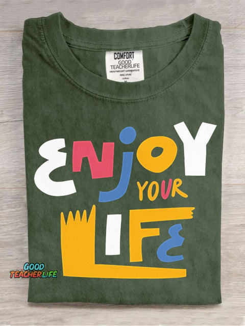 Enjoy Your Life Decoration Pattern T-shirt