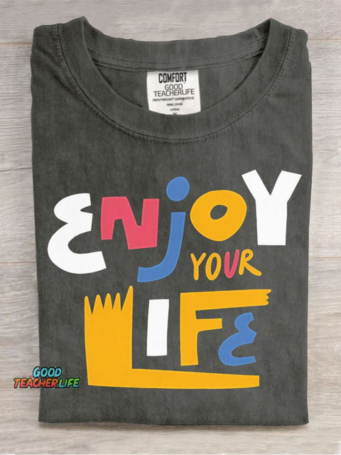 Enjoy Your Life Decoration Pattern T-shirt