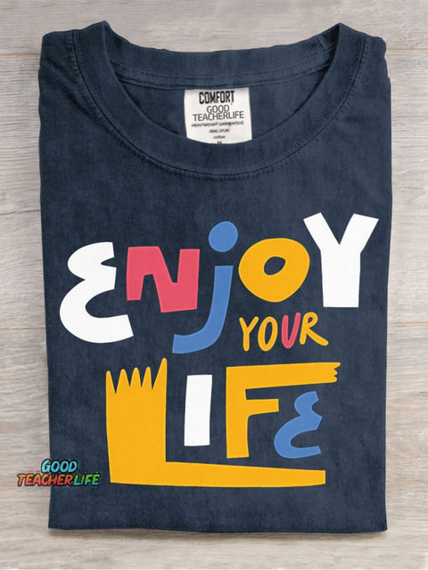 Enjoy Your Life Decoration Pattern T-shirt
