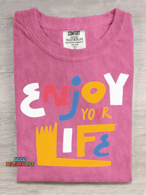 Enjoy Your Life Decoration Pattern T-shirt