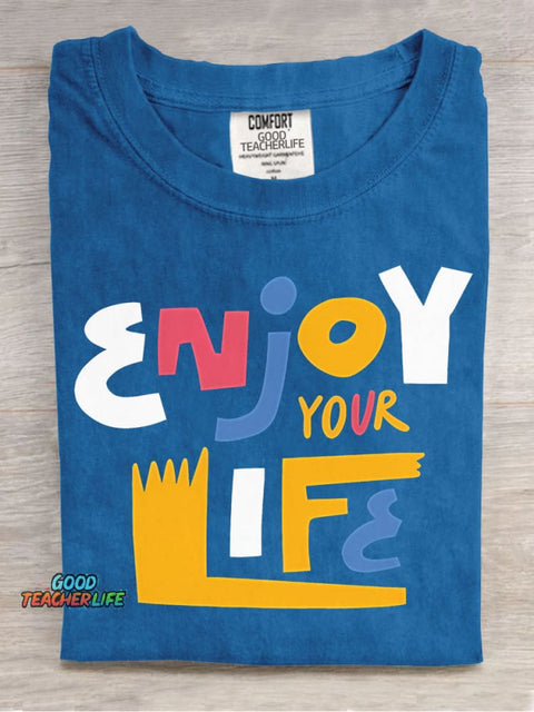 Enjoy Your Life Decoration Pattern T-shirt