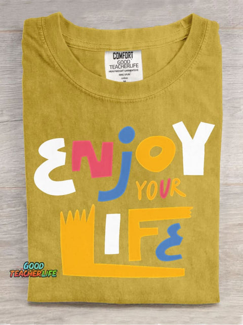Enjoy Your Life Decoration Pattern T-shirt