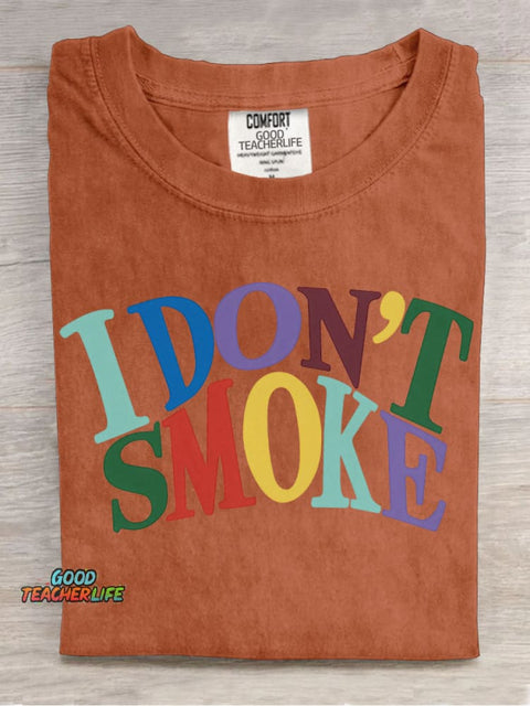 I Don't Smoke Decorative Patterns T-shirt
