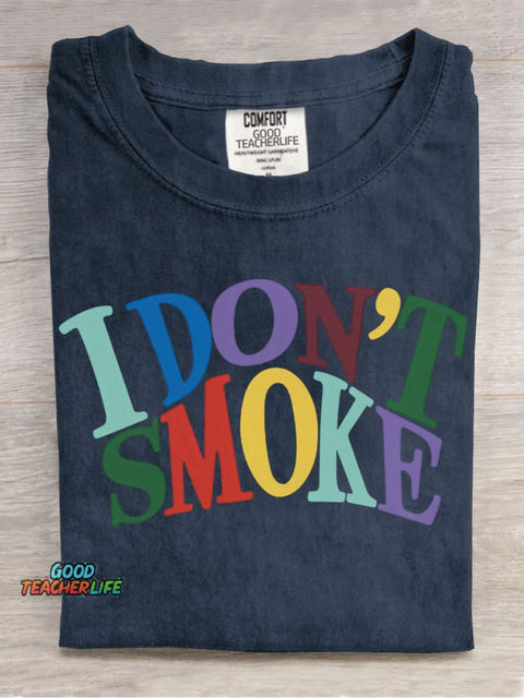 I Don't Smoke Decorative Patterns T-shirt