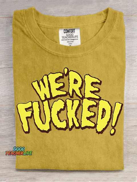We're Fucked Decorative Patterns T-shirt