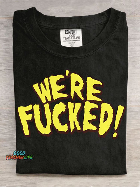 We're Fucked Decorative Patterns T-shirt