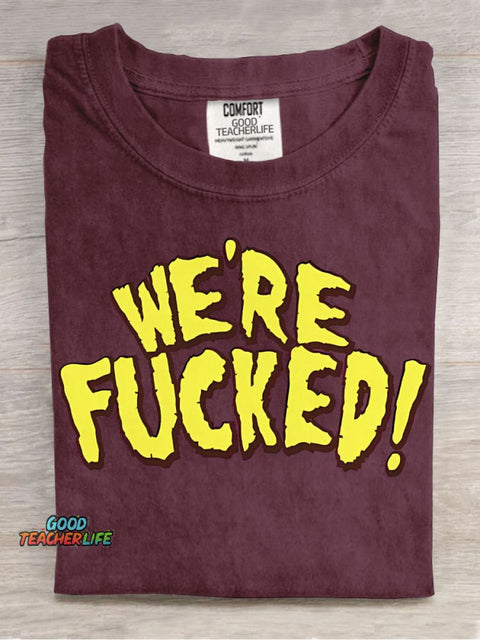 We're Fucked Decorative Patterns T-shirt