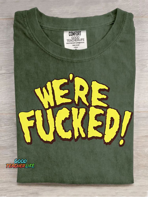 We're Fucked Decorative Patterns T-shirt