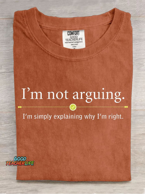 I'm Not Arguing Decorative Pattern T-shirt