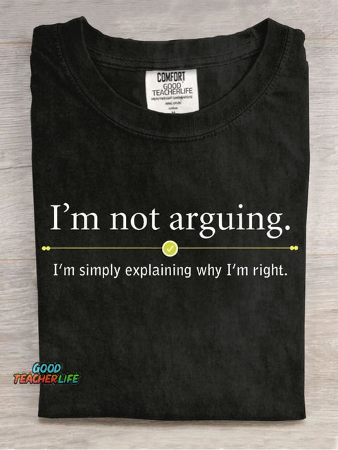 I'm Not Arguing Decorative Pattern T-shirt