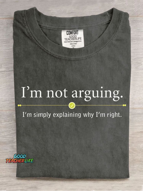 I'm Not Arguing Decorative Pattern T-shirt