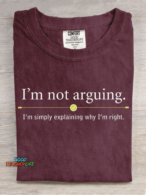 I'm Not Arguing Decorative Pattern T-shirt