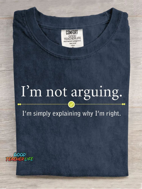 I'm Not Arguing Decorative Pattern T-shirt