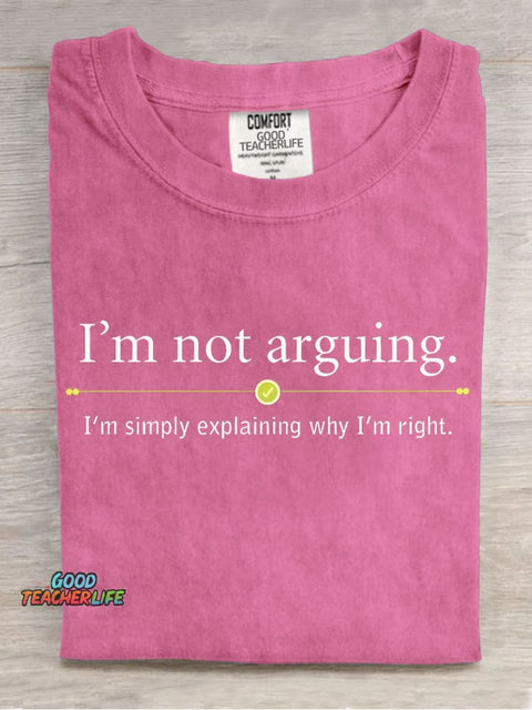I'm Not Arguing Decorative Pattern T-shirt