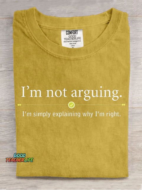 I'm Not Arguing Decorative Pattern T-shirt