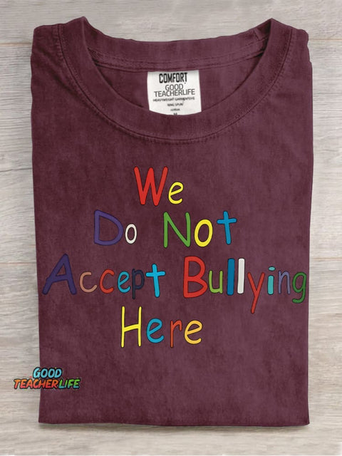 We Do Not Accept Bullying Here Decorative Pattern T-shirt