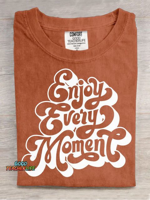Enjoy Every Moment Decorative Pattern T-shirt