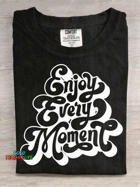 Enjoy Every Moment Decorative Pattern T-shirt