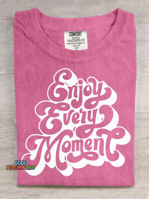 Enjoy Every Moment Decorative Pattern T-shirt