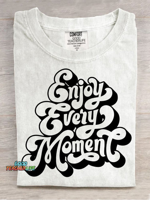 Enjoy Every Moment Decorative Pattern T-shirt