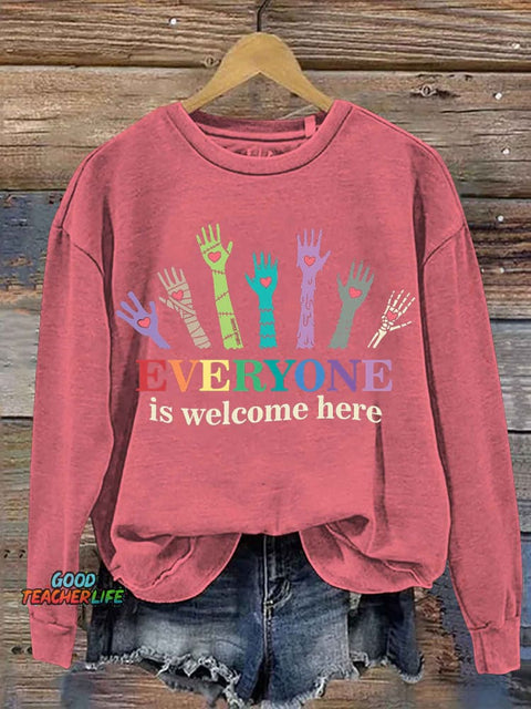 Everyone Is Welcome Here Casual Sweatshirt
