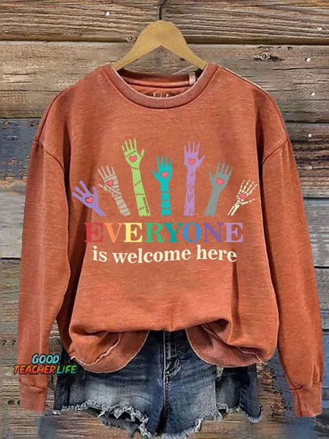 Everyone Is Welcome Here Casual Sweatshirt