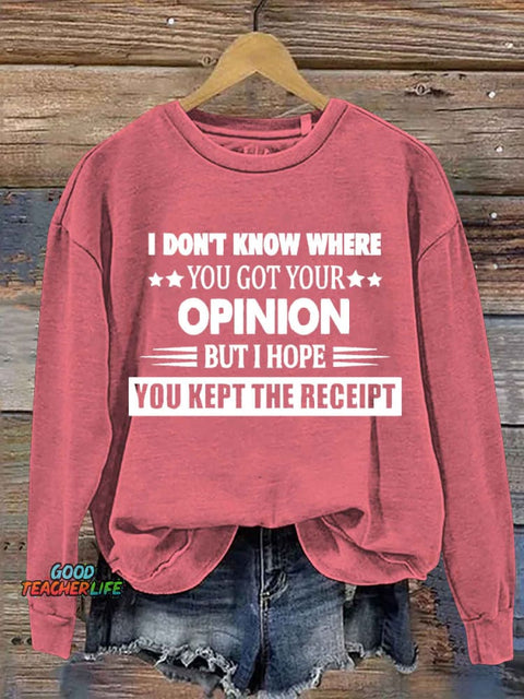 Hope You Kept The Receipt Casual Sweatshirt
