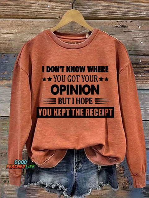 Hope You Kept The Receipt Casual Sweatshirt