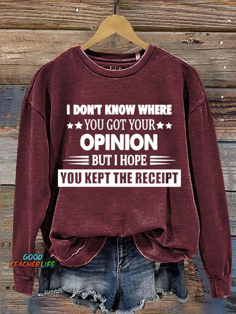 Hope You Kept The Receipt Casual Sweatshirt