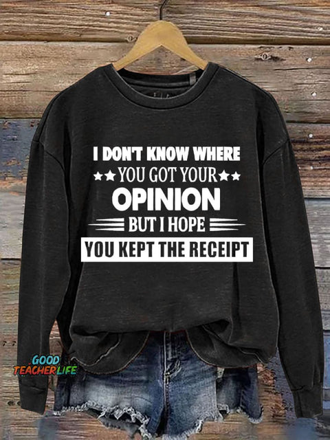 Hope You Kept The Receipt Casual Sweatshirt