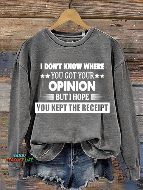 Hope You Kept The Receipt Casual Sweatshirt