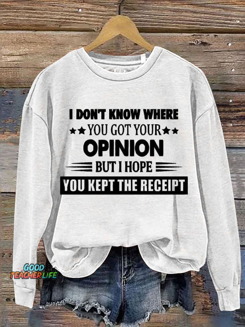 Hope You Kept The Receipt Casual Sweatshirt