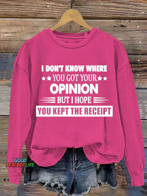 Hope You Kept The Receipt Casual Sweatshirt