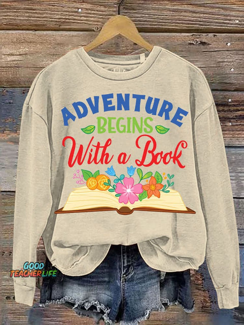 Adventure Begins with A Book Casual Sweatshirt