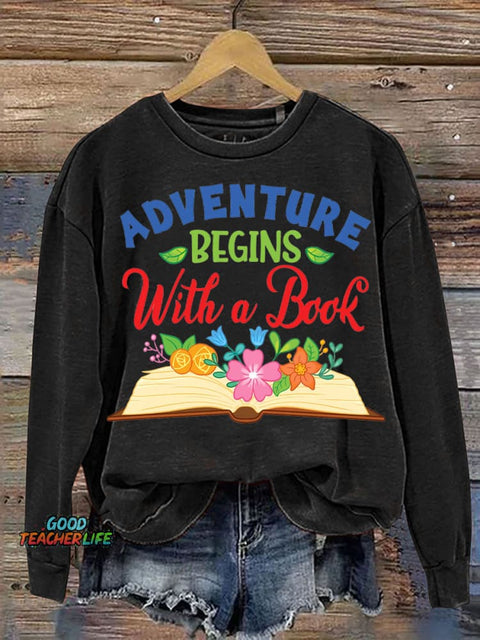 Adventure Begins with A Book Casual Sweatshirt