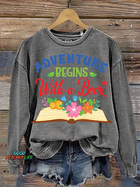 Adventure Begins with A Book Casual Sweatshirt