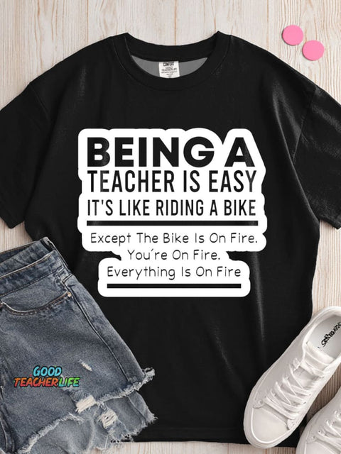 Being A Teacher Is Easy T-shirt