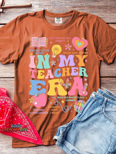 In My Teacher Era T-shirt