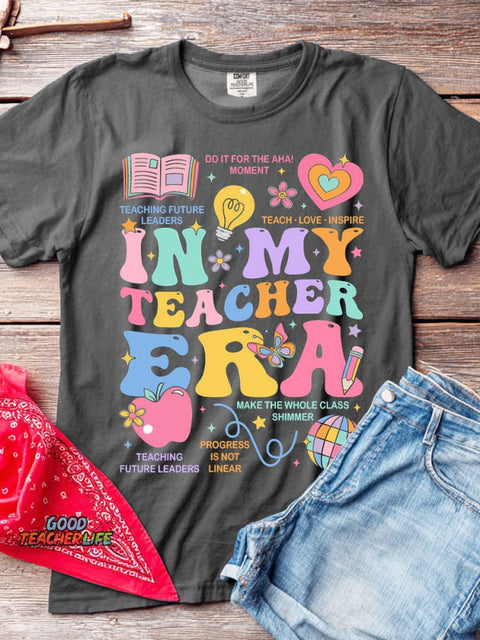 In My Teacher Era T-shirt
