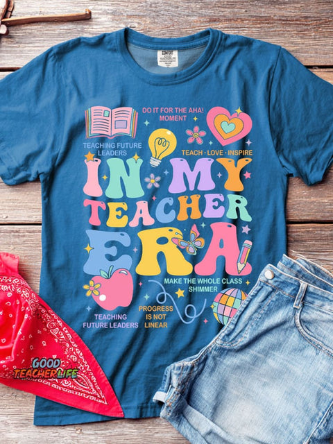 In My Teacher Era T-shirt