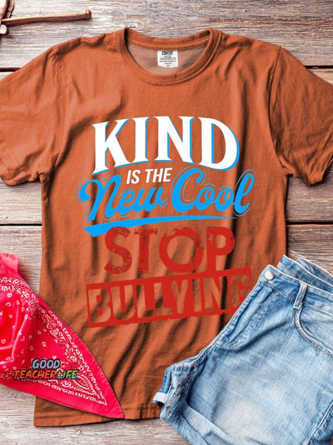 Kind Is The New Cool Stop Bullying T-shirt