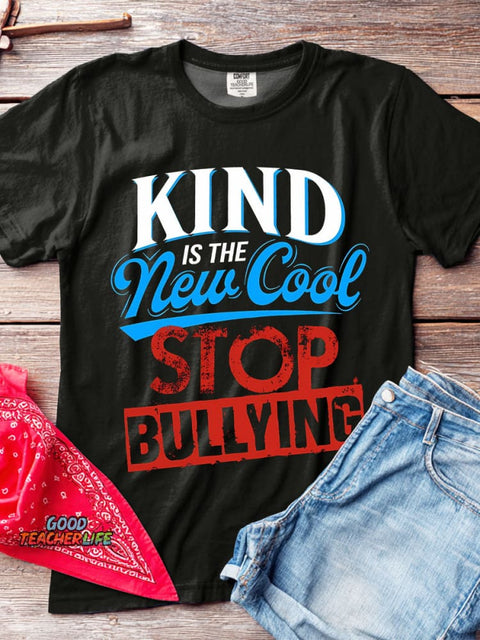Kind Is The New Cool Stop Bullying T-shirt