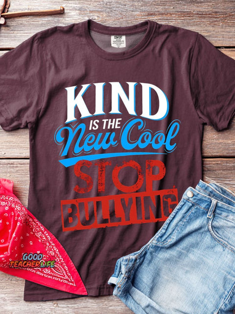 Kind Is The New Cool Stop Bullying T-shirt