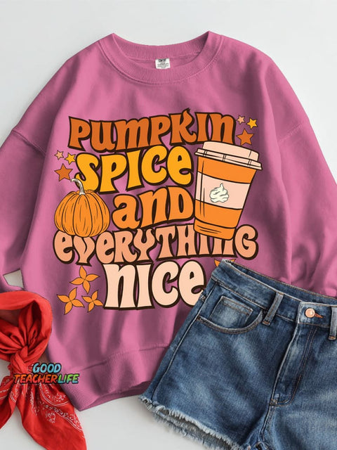 Pumpkin Spice and Everything Nice Casual Sweatshirt